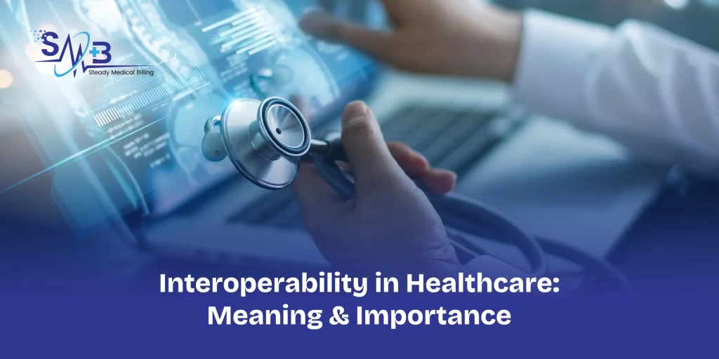 Interoperability in Healthcare_ Meaning & Importance