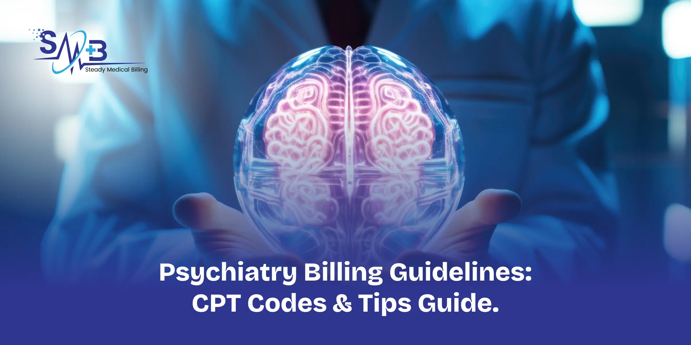 Psychiatry Billing Guidelines_ CPT Codes & Tips Guide