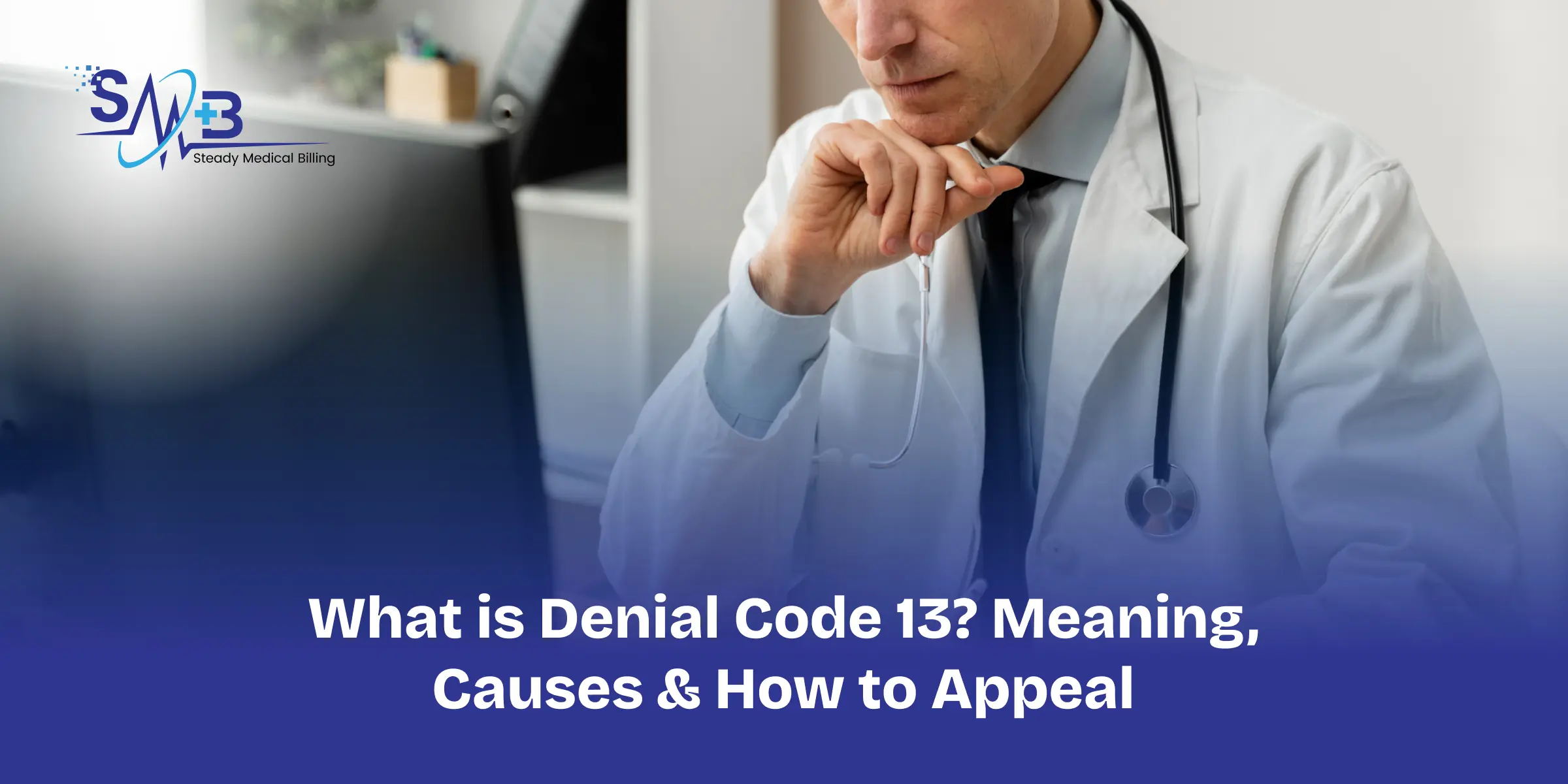 What is Denial Code 13_ Meaning, Causes & How to Appeal