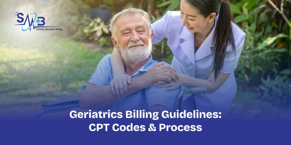 Geriatrics Billing Guidelines_ CPT Codes & Process