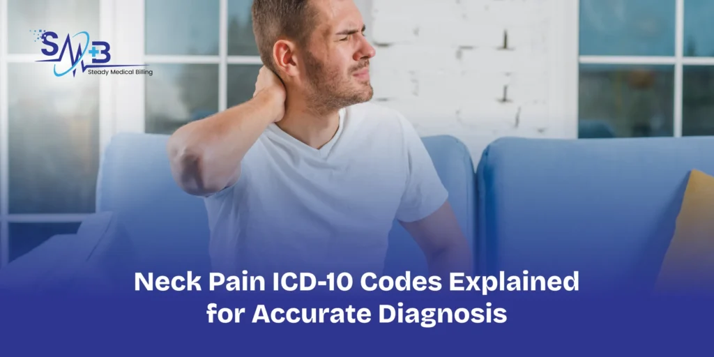 Neck Pain ICD-10 Codes Explained for Accurate Diagnosis