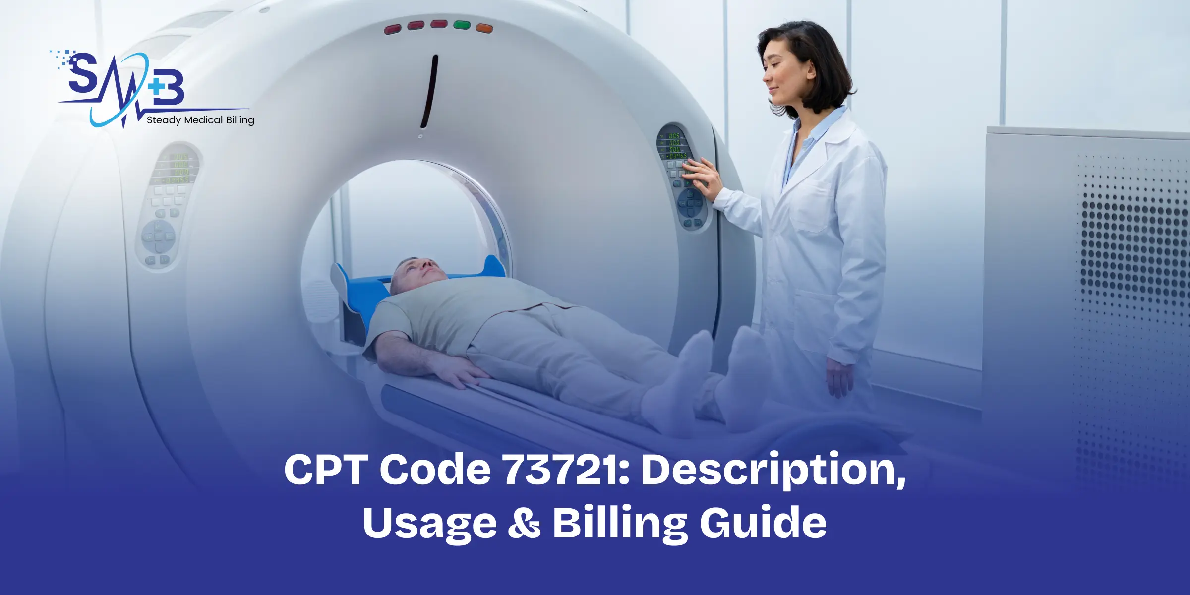 CPT Code 73721_ Description, Usage & Billing Guide