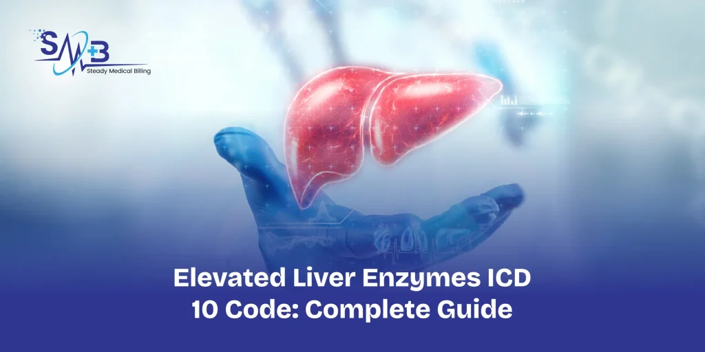 Elevated Liver Enzymes ICD 10 Code_ Complete Guide