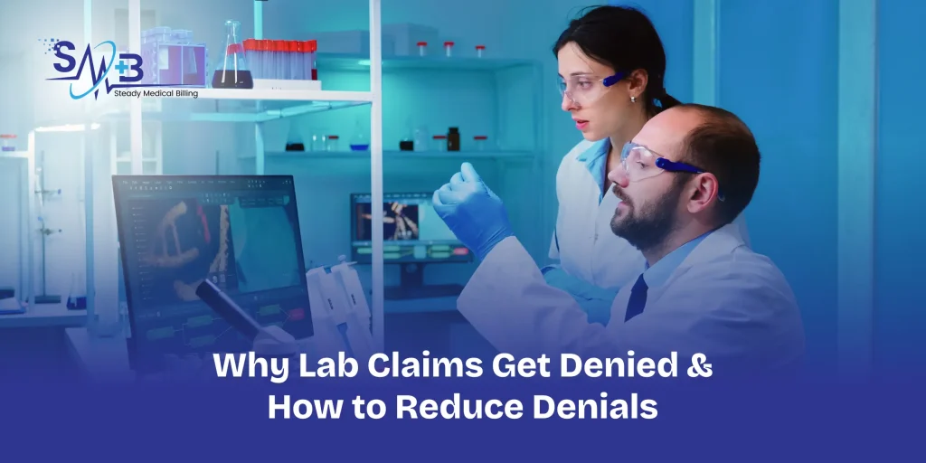 Why Lab Claims Get Denied & How to Reduce Denials