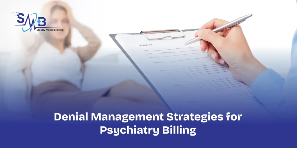 Denial Management Strategies for Psychiatry Billing