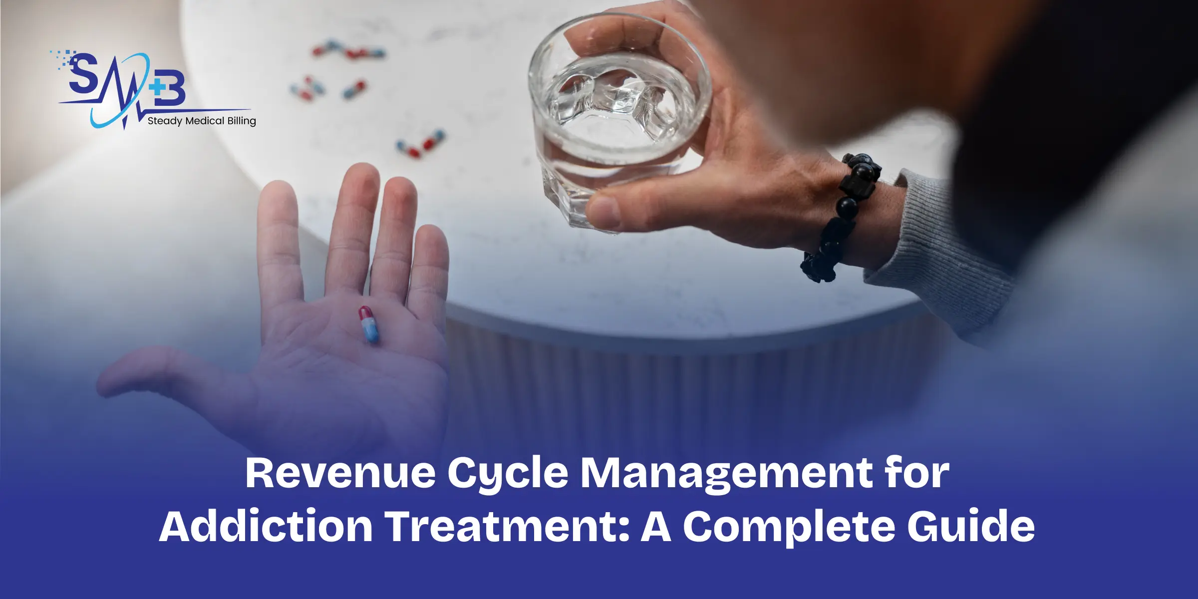 Revenue Cycle Management for Addiction Treatment_ A Complete Guide