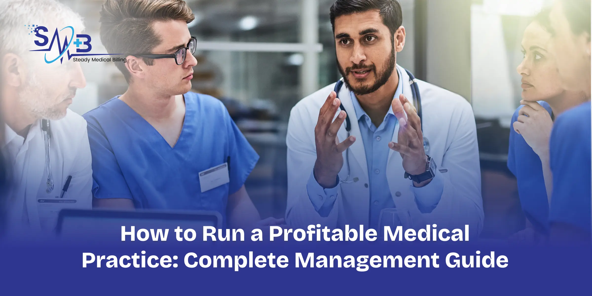 How to Run a Profitable Medical Practice_ Complete Management Guide