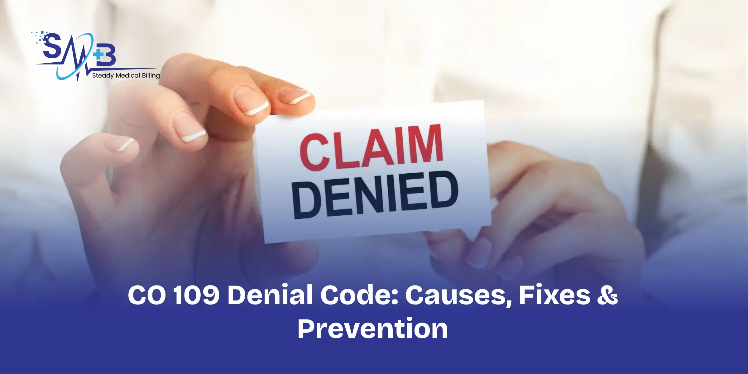 CO 109 Denial Code_ Causes, Fixes & Prevention