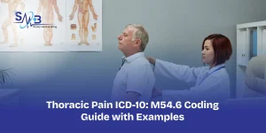 Thoracic Pain ICD-10_ M54.6 Coding Guide with Examples