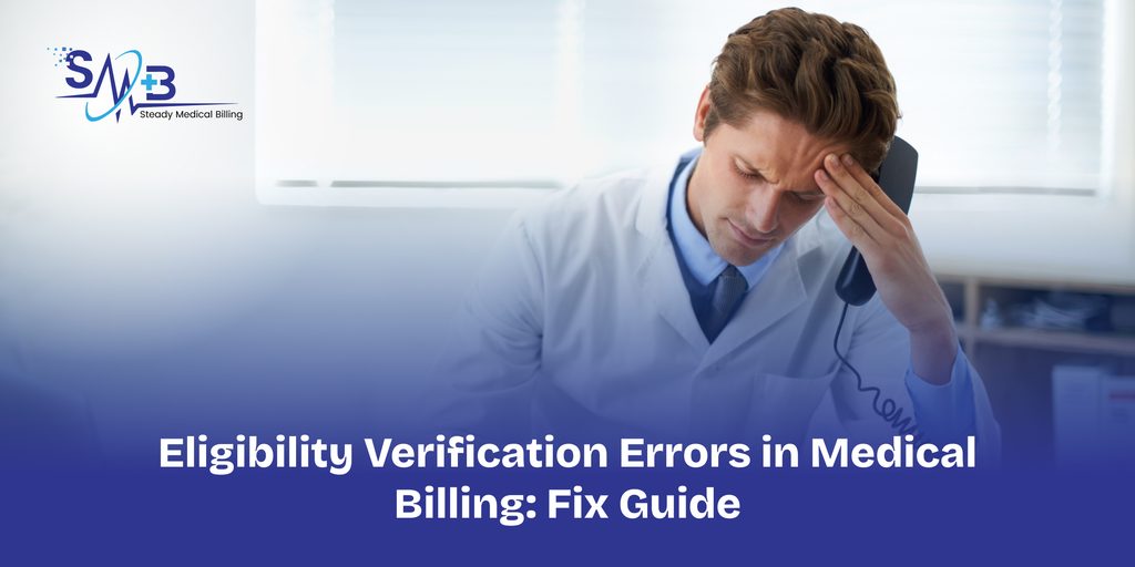 Eligibility Verification Errors in Medical Billing: Fix Guide