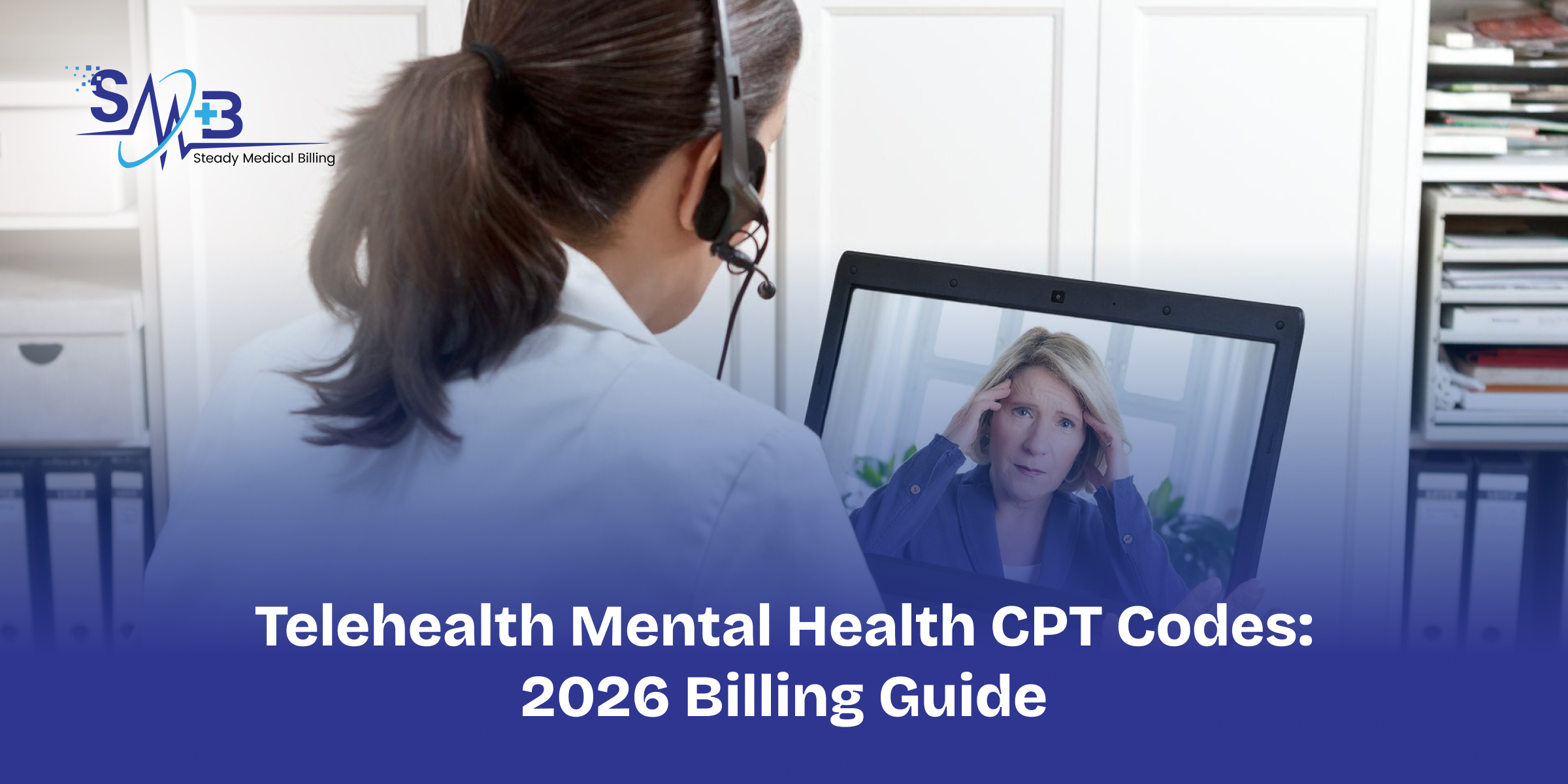 Telehealth Mental Health CPT Codes: 2026 Billing Guide